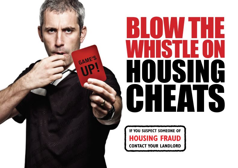 Blow the Whistle on Housing Cheats - if you suspect someone of housing fraud contact your landlord